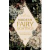 MODERN FAIRY SIGHTINGS MODERN FAIRY SIGHTINGS