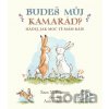 Budeš můj kamarád? - Sam McBratney, Anita Jeram (Ilustrátor) Budeš můj kamarád? - Sam McBratney, Anita Jeram (Ilustrátor)
