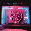 SOFT CELL - THE VERY BEST OF (1CD) SOFT CELL - THE VERY BEST OF (1CD)