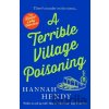 A Terrible Village Poisoning - Hannah Hendy A Terrible Village Poisoning - Hannah Hendy