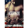 American Badass: The true story of a modern day Spartan American Badass: The true story of a modern day Spartan