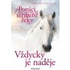 Poníci od stříbrné řeky – Vždycky je naděje - Amanda Willsová Poníci od stříbrné řeky – Vždycky je naděje - Amanda Willsová