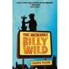 Incredible Billy Wild (Joanna Nadin)(Brožovaná) Incredible Billy Wild (Joanna Nadin)(Brožovaná)