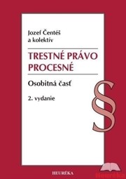 Trestné právo procesné - Osobitná časť, 2. vydanie - Jozef Čentéš; kolektív autorov