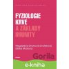 E-kniha Fyziologie krve a základy imunity - Magdaléna Chottová-Dvořáková E-kniha Fyziologie krve a základy imunity - Magdaléna Chottová-Dvořáková