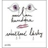Směšné lásky - Milan Kundera Směšné lásky - Milan Kundera