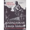 Madagaskar – moja láska (Arkady Fiedler) Madagaskar – moja láska (Arkady Fiedler)