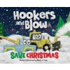 Hookers and Blow Save Christmas (Pevná) Hookers and Blow Save Christmas (Pevná)