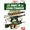LES ARMES DE LA LEGION ETRANGERE DE 1831 A NOS JOURS