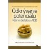 Odkrývanie potenciálu vášho dieťaťa s ADD - Freed Jeffrey Odkrývanie potenciálu vášho dieťaťa s ADD - Freed Jeffrey