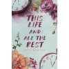 This Life and All the Rest This Life and All the Rest