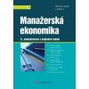Manažerská ekonomika Manažerská ekonomika