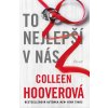 To nejlepší v nás - Colleen Hoover To nejlepší v nás - Colleen Hoover