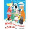 WHO WILL COMFORT TOFFLE WHO WILL COMFORT TOFFLE