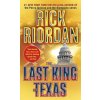The Last King of Texas The Last King of Texas