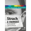 Strach z nemocí - Hans Morschitzky, Thomas Hartl Strach z nemocí - Hans Morschitzky, Thomas Hartl