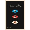 Amerika (Franz Kafka,Mark Harman)(Brožovaná) Amerika (Franz Kafka,Mark Harman)(Brožovaná)