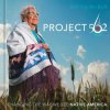 Project 562: Changing the Way We See Native America Project 562: Changing the Way We See Native America