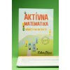 Aktívna matematika - námety na aktivity (Peter Bero, Zuzana Berová) Aktívna matematika - námety na aktivity (Peter Bero, Zuzana Berová)