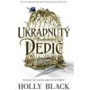 Ukradnutý dedič (Ukradnutý dedič 1) - Holly Black Ukradnutý dedič (Ukradnutý dedič 1) - Holly Black