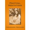 Practical Meditations (Paramahansa Yogananda)(Brožovaná) Practical Meditations (Paramahansa Yogananda)(Brožovaná)