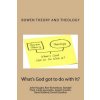 Bowen Theory and Theology: What's God Got to do with It? (Dr John F Haught,Ron Richardson,Voyagers)(Brožovaná) Bowen Theory and Theology: What's God Got to do with It? (Dr John F Haught,Ron Richardson,Voyagers)(Brožovaná)