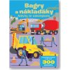 Bagry a náklaďáky Aktivity se samolepkami