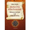 Skutečná Středozemě - Tolkienova mytologie a její středověké kořeny - Arnulf Krause Skutečná Středozemě - Tolkienova mytologie a její středověké kořeny - Arnulf Krause