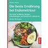 Die beste Ernährung bei Endometriose Die beste Ernährung bei Endometriose