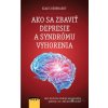 Ako sa zbaviť depresie a syndrómu vyhorenia? - Klaus Bernhardt - online doručenie Ako sa zbaviť depresie a syndrómu vyhorenia? - Klaus Bernhardt - online doručenie