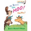 Mr. Brown Can Moo! Can You? Mr. Brown Can Moo! Can You?