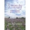 3 minuty pro štěstí Kniha pro zachycení každodenní krásy 3 minuty pro štěstí Kniha pro zachycení každodenní krásy