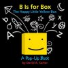 B Is for Box - The Happy Little Yellow Box (David A. Carter)(Pevná) B Is for Box - The Happy Little Yellow Box (David A. Carter)(Pevná)