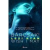 Bárcsak - Wish I May Bárcsak - Wish I May