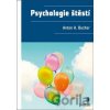 Psychologie štěstí - Anton A. Bucher Psychologie štěstí - Anton A. Bucher