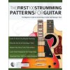 The First 100 Strumming Patterns for Guitar The First 100 Strumming Patterns for Guitar