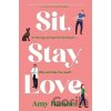Sit, Stay, Love - Amy Hutton Sit, Stay, Love - Amy Hutton