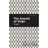 The Aeneid of Virgil - Virgil