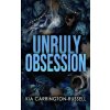 Unruly Obsession Unruly Obsession
