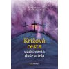 Krížová cesta uzdravenia duše a tela - Adam Tarczyński Krížová cesta uzdravenia duše a tela - Adam Tarczyński