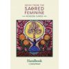 SEEDS FROM THE SACRED FEMININE SEEDS FROM THE SACRED FEMININE