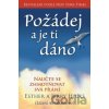 Požádej a je ti dáno - Jerry Hicks, Esther Hicksová Požádej a je ti dáno - Jerry Hicks, Esther Hicksová