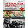 Die Schlacht um Wien 1945 Die Schlacht um Wien 1945