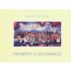 Proměny a deformace - Divácký Anton Proměny a deformace - Divácký Anton