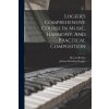 Logier's Comprehensive Course In Music, Harmony, And Practical Composition (Hector Berlioz)(Brožovaná) Logier's Comprehensive Course In Music, Harmony, And Practical Composition (Hector Berlioz)(Brožovaná)