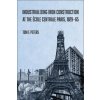 Industrializing Iron Construction at the Ecole Centrale Paris, 1829-1865 Industrializing Iron Construction at the Ecole Centrale Paris, 1829-1865
