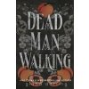 Dead Man Walking Dead Man Walking