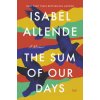 Sum of Our Days (Isabel Allende)(Brožovaná) Sum of Our Days (Isabel Allende)(Brožovaná)