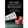 Pot Limit Omaha 8 Revealed Expanded Edition Pot Limit Omaha 8 Revealed Expanded Edition