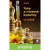 E-kniha Tuky a mastné kyseliny - Jiří Brát E-kniha Tuky a mastné kyseliny - Jiří Brát